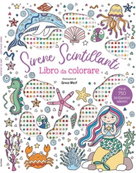 Sirene scintillanti. Libro da colorare - Librerie.coop
