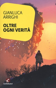 Oltre ogni verità - Librerie.coop Oltre ogni verità - Librerie.coop
