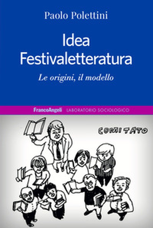 Idea Festivaletteratura. Le origini, il modello - Librerie.coop