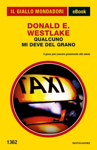 Qualcuno mi deve del grano (Il Giallo Mondadori) - Librerie.coop