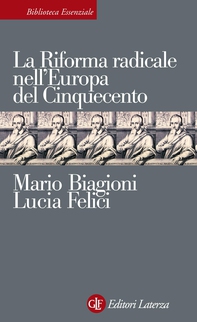 La Riforma radicale nell'Europa del Cinquecento - Librerie.coop