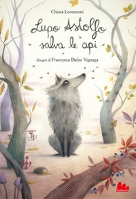 Lupo Astolfo salva le api - Librerie.coop
