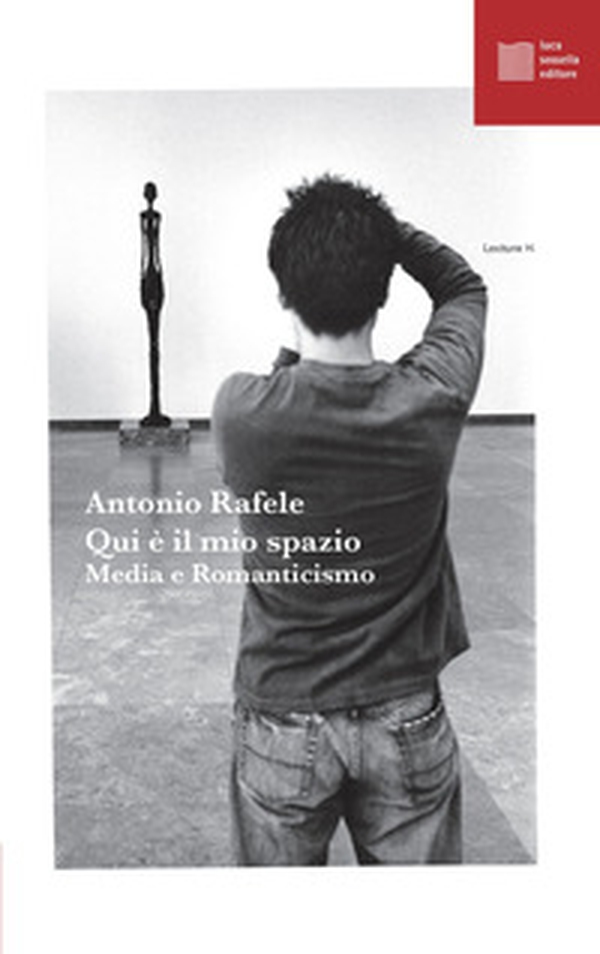 Qui è il mio spazio. Media e Romanticismo - Librerie.coop Qui è il mio spazio. Media e Romanticismo - Librerie.coop
