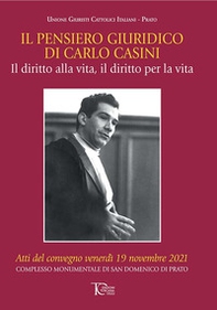 Il pensiero giuridico di Carlo Casini. Il diritto alla vita, il diritto per la vita - Librerie.coop