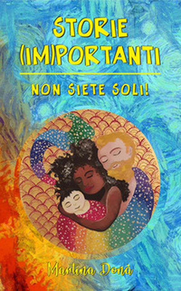 Storie (im)portanti. Non siete soli! - Librerie.coop Storie (im)portanti. Non siete soli! - Librerie.coop