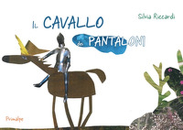 Il cavallo dei pantaloni - Librerie.coop