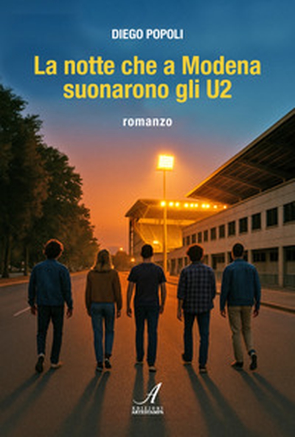 La notte che a Modena suonarono gli U2 - Librerie.coop La notte che a Modena suonarono gli U2 - Librerie.coop