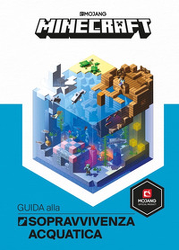 Minecraft Mojang. Guida alla sopravvivenza acquatica - Librerie.coop Minecraft Mojang. Guida alla sopravvivenza acquatica - Librerie.coop
