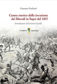 Cenno storico della invasione dei liberali in Sapri del 1857 - Librerie.coop