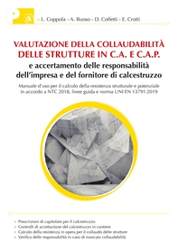 Valutazione della collaudabilità delle strutture in c.a. e c.a.p. e accertamento delle responsabilità dell’impresa e del fornitore di calcestruzzo - Librerie.coop Valutazione della collaudabilità delle strutture in c.a. e c.a.p. e accertamento delle responsabilità dell’impresa e del fornitore di calcestruzzo - Librerie.coop