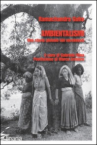 Ambientalismi. Una storia globale dei movimenti - Librerie.coop
