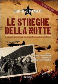 Le streghe della notte. La storia non detta delle eroiche ragazze-pilota dell'Unione Sovietica nella grande guerra patriottica - Librerie.coop