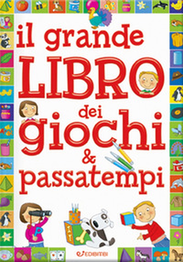 Il grande libro dei giochi & passatempi - Librerie.coop Il grande libro dei giochi & passatempi - Librerie.coop