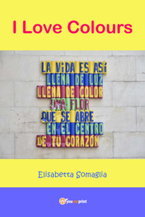 I love colours - Librerie.coop I love colours - Librerie.coop