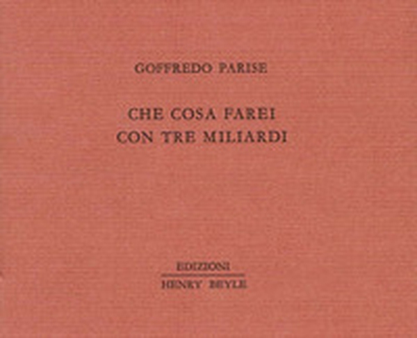 Che cosa farei con tre miliardi - Librerie.coop Che cosa farei con tre miliardi - Librerie.coop