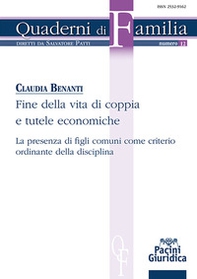 Fine della vita di coppia e tutele economiche. La presenza di figli comuni come criterio ordinante della disciplina - Librerie.coop