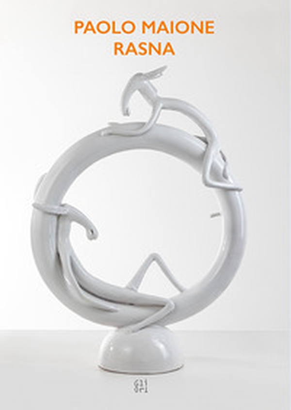 Paolo Maione. Rasna - Librerie.coop