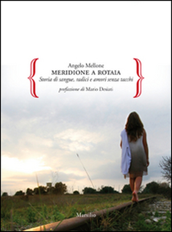 Meridione a rotaia. Storie di sangue, radici e amori senza tacchi - Librerie.coop Meridione a rotaia. Storie di sangue, radici e amori senza tacchi - Librerie.coop