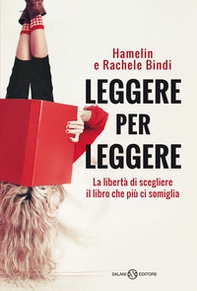 Leggere per leggere. La libertà di scegliere il libro che più ci somiglia - Librerie.coop