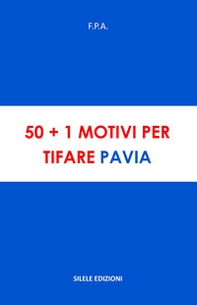 50+1 motivi per tifare Pavia - Librerie.coop