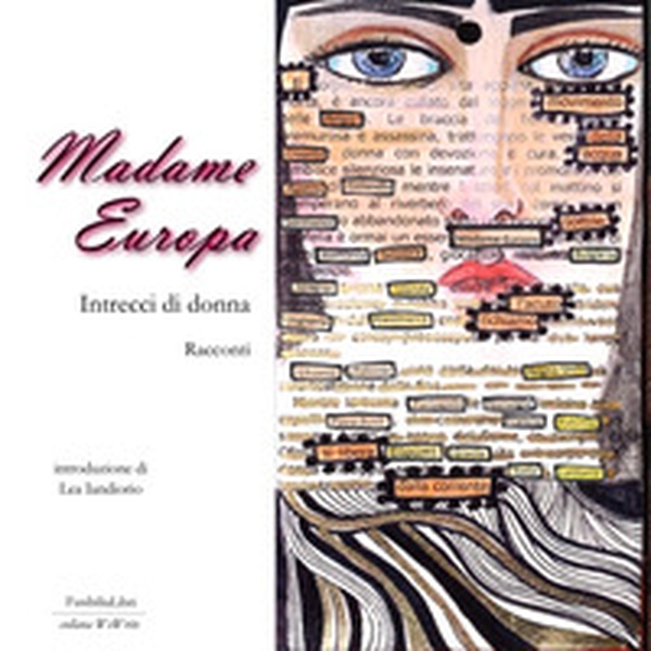 Madame Europa. Intrecci di donna - Librerie.coop Madame Europa. Intrecci di donna - Librerie.coop