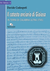 Il catasto onciario di Gioiosa in terra di Calabria Ultra (1745) - Librerie.coop