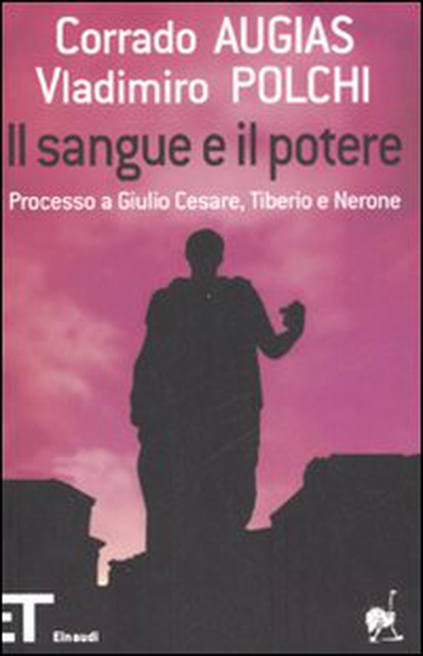 Il sangue e il potere. Processo a Giulio Cesare, Tiberio, Nerone - Librerie.coop Il sangue e il potere. Processo a Giulio Cesare, Tiberio, Nerone - Librerie.coop