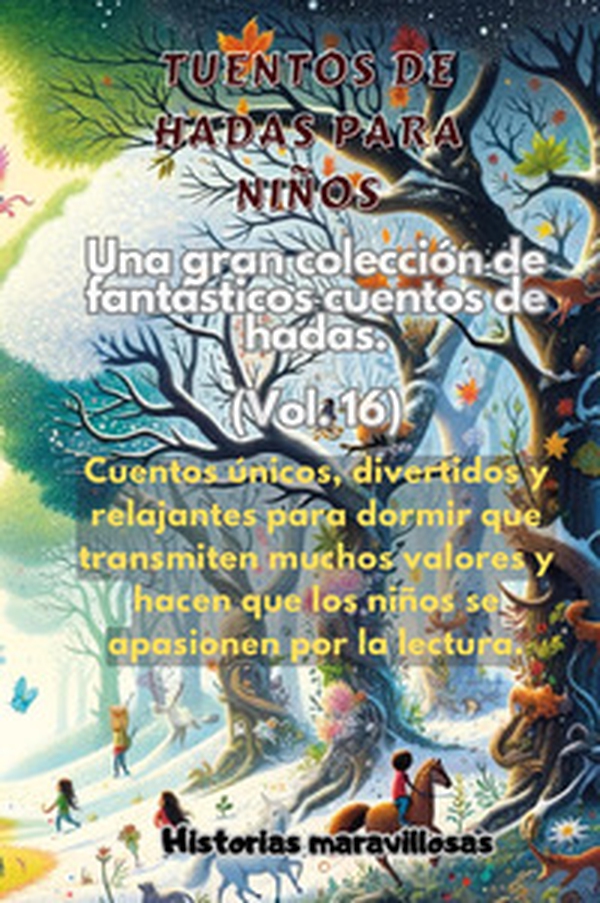 Fábulas para niños. Una gran colección de fabulosos cuentos - Vol. 16 - Librerie.coop Fábulas para niños. Una gran colección de fabulosos cuentos - Vol. 16 - Librerie.coop