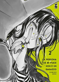 La persona che mi piace non è un ragazzo - Vol. 2 - Librerie.coop La persona che mi piace non è un ragazzo - Vol. 2 - Librerie.coop