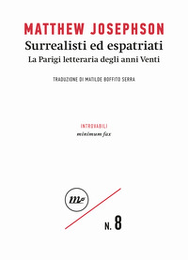 Surrealisti ed espatriati. La Parigi letteraria degli anni Venti - Librerie.coop Surrealisti ed espatriati. La Parigi letteraria degli anni Venti - Librerie.coop