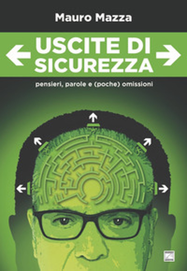 Uscite di sicurezza. Pensieri, parole e (poche) omissioni - Librerie.coop Uscite di sicurezza. Pensieri, parole e (poche) omissioni - Librerie.coop