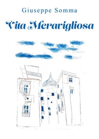 Vita meravigliosa - Librerie.coop