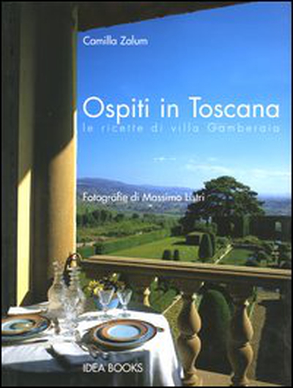 Ospiti in Toscana. Le ricette di villa Gamberaia - Librerie.coop Ospiti in Toscana. Le ricette di villa Gamberaia - Librerie.coop