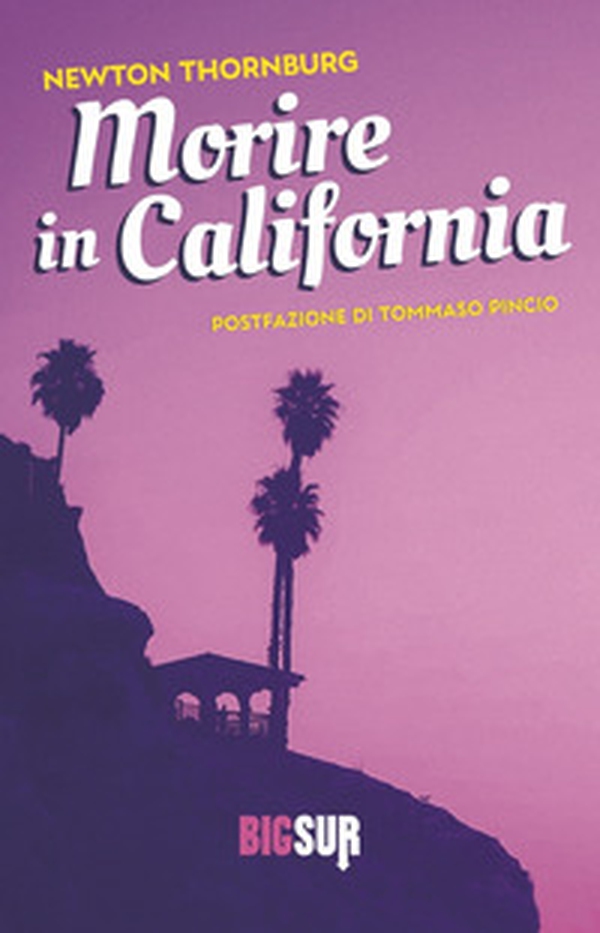 Morire in California - Librerie.coop Morire in California - Librerie.coop