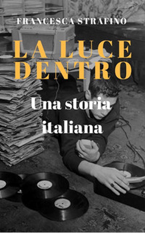 La luce dentro - Librerie.coop La luce dentro - Librerie.coop