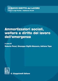 Ammortizzatori sociali, welfare e diritto del lavoro dell'emergenza - Librerie.coop Ammortizzatori sociali, welfare e diritto del lavoro dell'emergenza - Librerie.coop