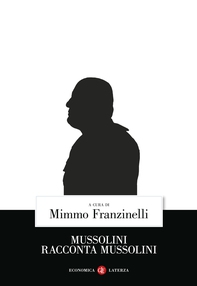 Mussolini racconta Mussolini - Librerie.coop