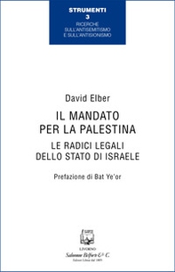 Il mandato per la Palestina. Le radici legali dello Stato di Israele - Librerie.coop