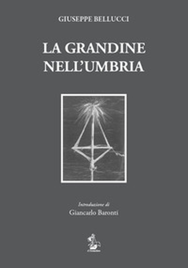 La grandine nell'Umbria - Librerie.coop La grandine nell'Umbria - Librerie.coop