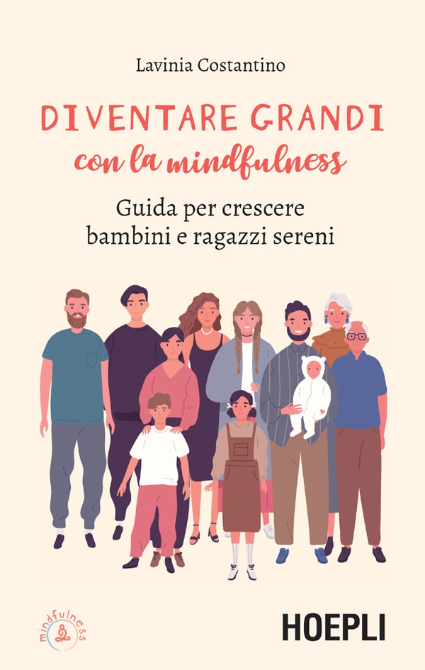 Diventare grandi con la mindfulness - Librerie.coop Diventare grandi con la mindfulness - Librerie.coop