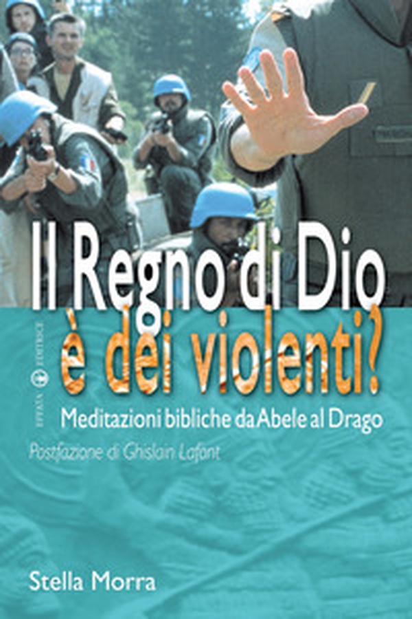 Il regno di Dio è dei violenti? Meditazioni bibliche da Abele al drago - Librerie.coop Il regno di Dio è dei violenti? Meditazioni bibliche da Abele al drago - Librerie.coop