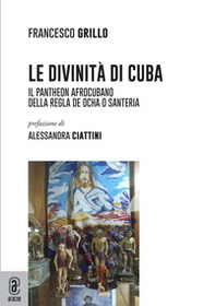 Le divinità di Cuba. Il pantheon afrocubano della Regla de Ocha o Santeria - Librerie.coop Le divinità di Cuba. Il pantheon afrocubano della Regla de Ocha o Santeria - Librerie.coop