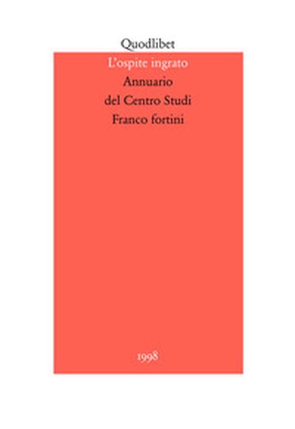 L'ospite ingrato. Annuario del Centro studi Franco Fortini (1998) - Librerie.coop L'ospite ingrato. Annuario del Centro studi Franco Fortini (1998) - Librerie.coop
