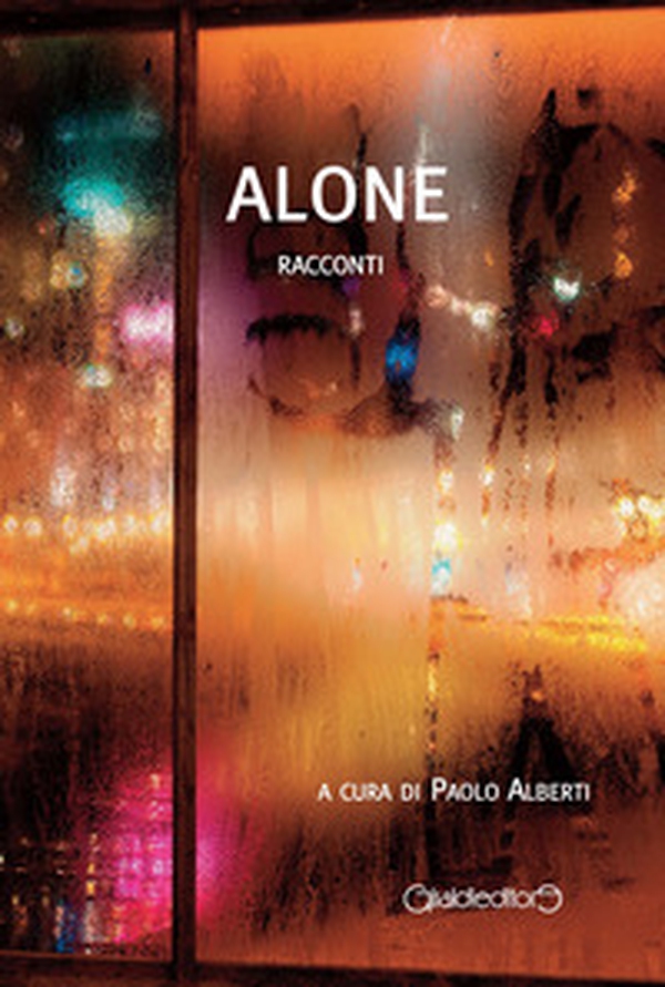 Alone. Racconti - Librerie.coop Alone. Racconti - Librerie.coop