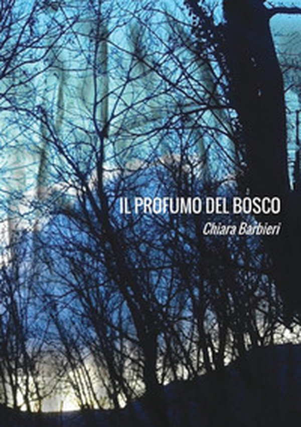 Il profumo del bosco - Librerie.coop