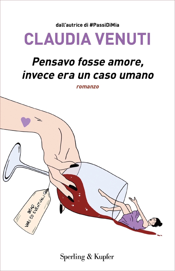 Pensavo fosse amore, invece era un caso umano - Librerie.coop Pensavo fosse amore, invece era un caso umano - Librerie.coop