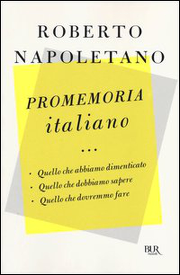 Promemoria italiano. Quello che abbiamo dimenticato, quello che dobbiamo sapere, quello che dovremmo fare - Librerie.coop Promemoria italiano. Quello che abbiamo dimenticato, quello che dobbiamo sapere, quello che dovremmo fare - Librerie.coop