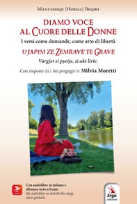 Diamo voce al cuore delle donne-U japim ze zemrave te grave - Librerie.coop Diamo voce al cuore delle donne-U japim ze zemrave te grave - Librerie.coop