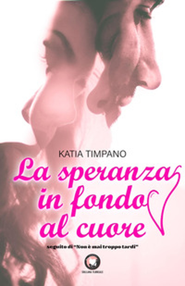 La speranza in fondo al cuore - Librerie.coop La speranza in fondo al cuore - Librerie.coop