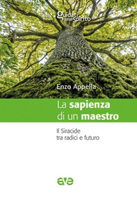 La sapienza di un maestro. Il Siracide tra radici e futuro - Librerie.coop
